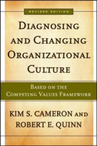 Könyv Diagnosing and Changing Organizational Culture Kim S Cameron