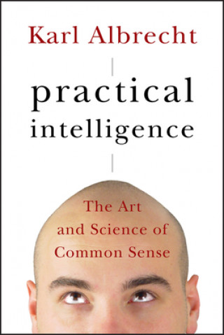 Knjiga Practical Intelligence Karl Albrecht