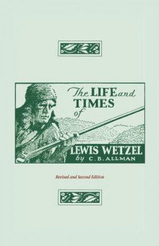 Carte Life and Times of Lewis Wetzel Clarence Brent Allman