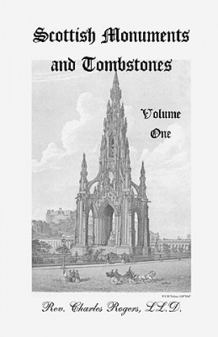 Buch Scottish Monuments and Tombstones, Volume 1 Charles Rogers LL.D.