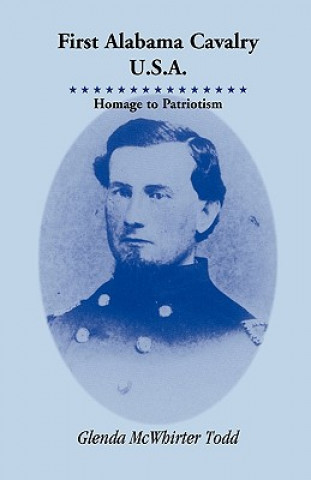 Kniha First Alabama Cavalry, USA Glenda McWhirt Todd