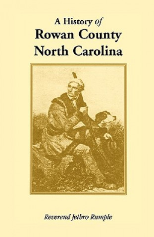 Book History of Rowan County, North Carolina Reverend Jethr Rumple