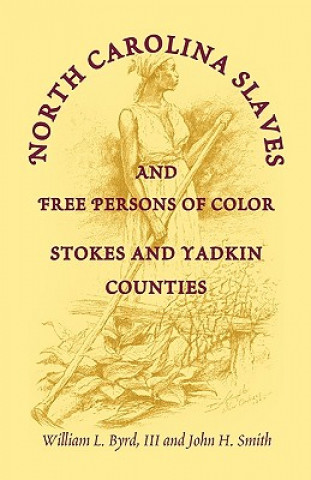 Buch North Carolina Slaves and Free Persons of Color William L. Byrd III