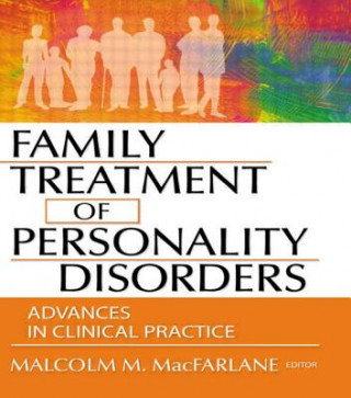 Carte Family Treatment of Personality Disorders Malcolm M. MacFarlane