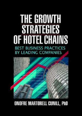 Könyv Growth Strategies of Hotel Chains Onofore Martell Cunill