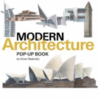 Книга Modern Architecture Pop-up Book Anton Radevsky
