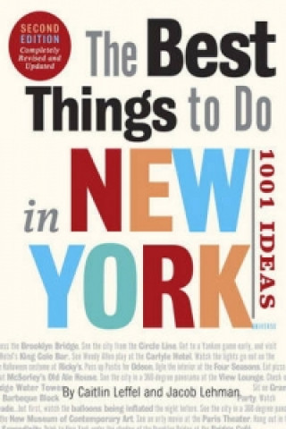 Kniha Best Things to Do in New York, Second Edition Caitlin Leffel