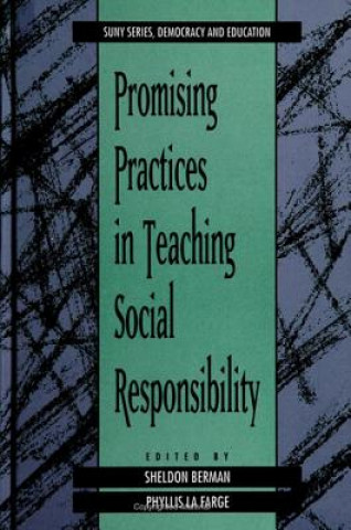 Carte Promising Practices in Teaching Social Responsibility Sheldon Berman