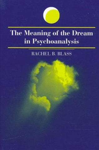 Książka Meaning of the Dream in Psychoanalysis Rachel B Blass