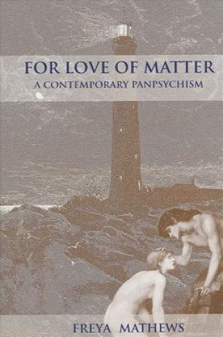 Βιβλίο For Love of Matter Freya Mathew