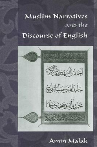 Knjiga Muslim Narratives and the Discourse of English Amin Malak