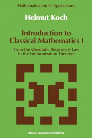 Könyv Introduction to Classical Mathematics I Helmut Koch
