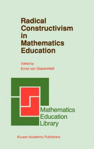 Książka Radical Constructivism in Mathematics Education Ernst von Glasersfeld