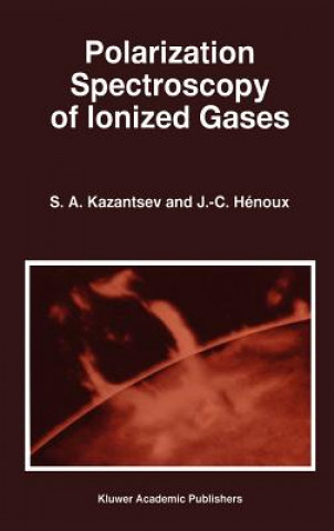 Kniha Polarization Spectroscopy of Ionized Gases S. A. Kazantsev