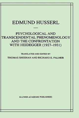 Carte Psychological and Transcendental Phenomenology and the Confrontation with Heidegger (1927-1931) Edmund Husserl