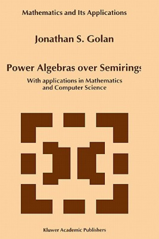 Carte Power Algebras over Semirings Jonathan S. Golan