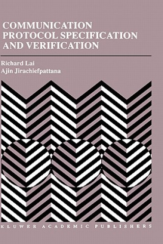 Könyv Communication Protocol Specification and Verification Richard Lai