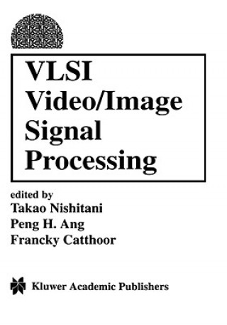 Knjiga VLSI Video/Image Signal Processing Takeo Nishitani