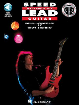 Kniha Speed Mechanics For Lead Guitar Troy Stetina