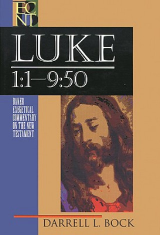 Carte Luke - 1:1-9:50 Darrell L. Bock