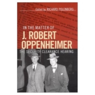 Livre In the Matter of J. Robert Oppenheimer Richard Polenberg