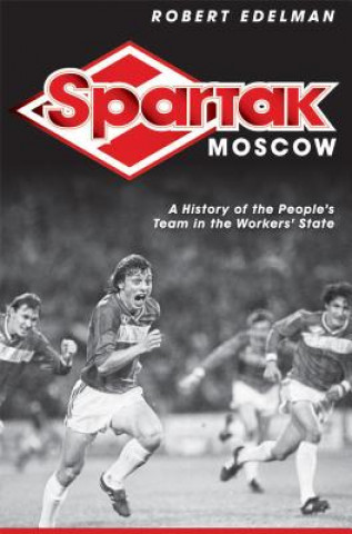 Βιβλίο Spartak Moscow Robert Edelman