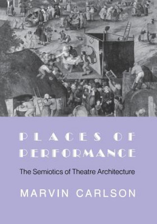 Knjiga Places of Performance Marvin A. Carlson