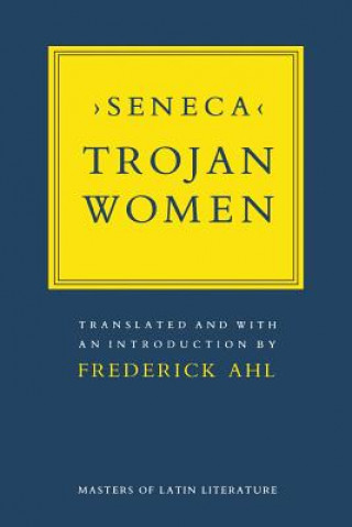 Kniha Trojan Women Lucius Annaeus Seneca