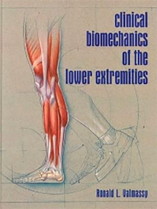 Book Clinical Biomechanics of the Lower Extremities R L Valmassy