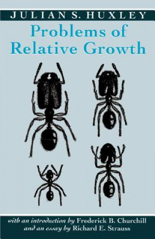 Kniha Problems of Relative Growth Julian S. Huxley