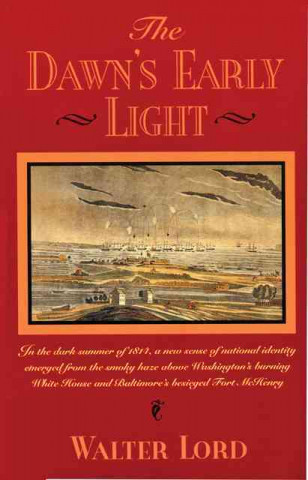 Kniha Dawn's Early Light Walter Lord
