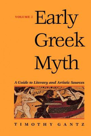 Kniha Early Greek Myth Timothy Gantz