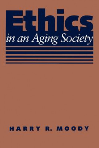 Buch Ethics in an Aging Society Harry R. Moody