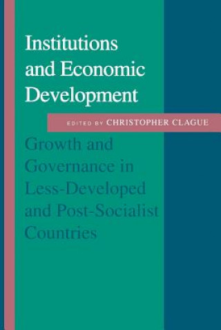 Könyv Institutions and Economic Development Christopher CLAGUE