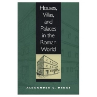 Kniha Houses, Villas, and Palaces in the Roman World Alexander G. McKay