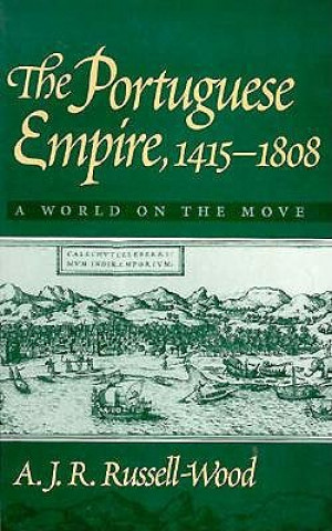 Kniha Portuguese Empire, 1415-1808 A J R Russell-Wood