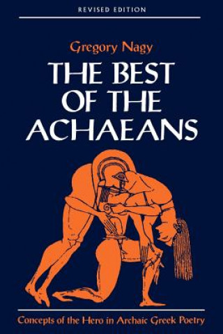 Könyv Best of the Achaeans Gregory Nagy