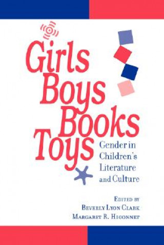 Książka Girls, Boys, Books, Toys Beverly Lyon Clark