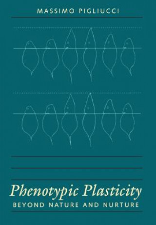 Kniha Phenotypic Plasticity Massimo Pigliucci