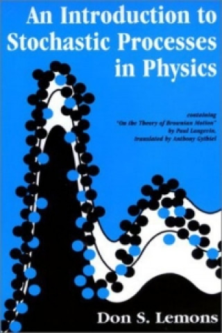 Knjiga Introduction to Stochastic Processes in Physics Don S. Lemons