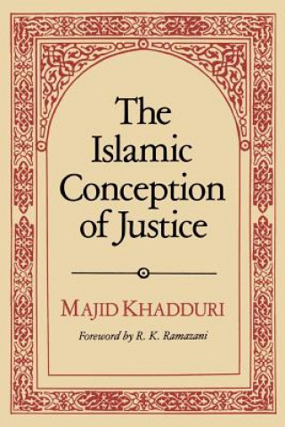 Carte Islamic Conception of Justice Majid Khadduri