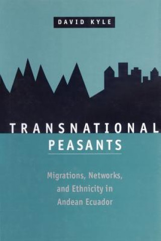 Kniha Transnational Peasants David Kyle