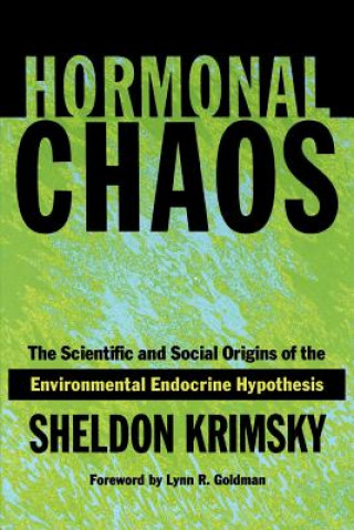 Kniha Hormonal Chaos Sheldon Krimsky