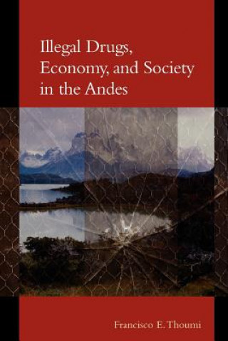 Carte Illegal Drugs, Economy, and Society in the Andes Francisco E. Thoumi