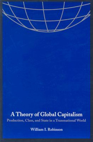 Livre Theory of Global Capitalism William I. Robinson