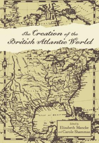 Książka Creation of the British Atlantic World Elizabeth Mancke