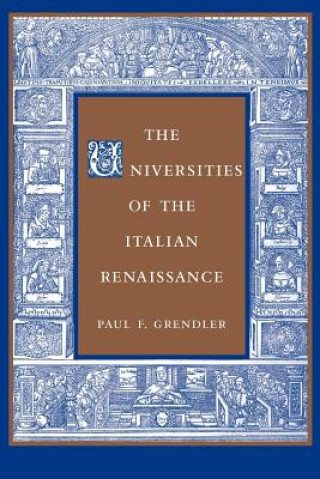 Βιβλίο Universities of the Italian Renaissance Paul F. Grendler