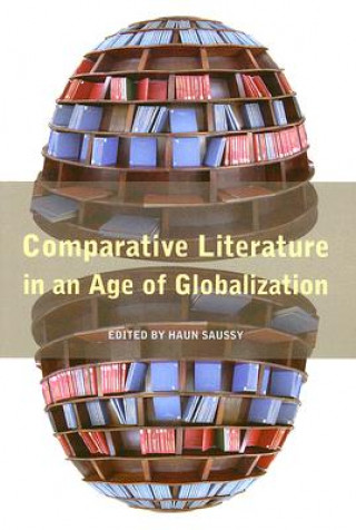 Książka Comparative Literature in an Age of Globalization Haun Saussy