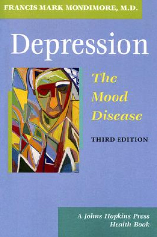 Carte Depression, the Mood Disease Francis Mark Mondimore