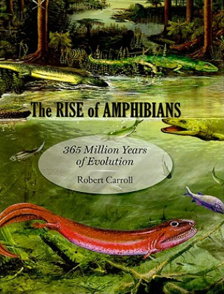 Kniha Rise of Amphibians Robert Carroll
